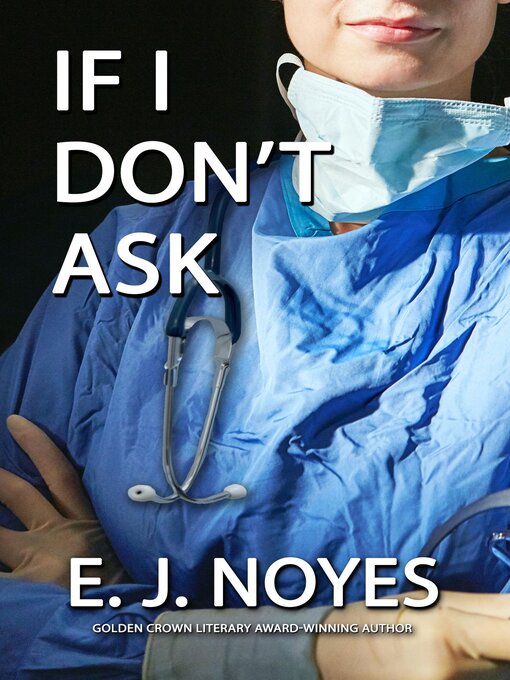 Title details for If I Don't Ask by E.J. Noyes - Available